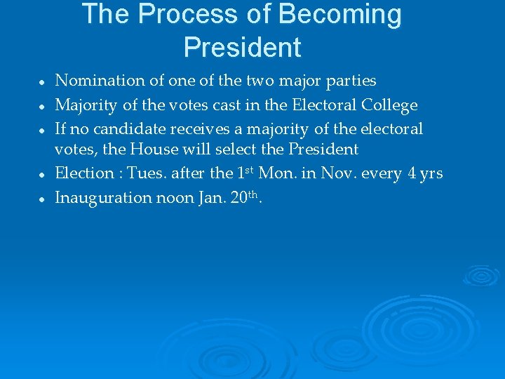 The Process of Becoming President l l l Nomination of one of the two