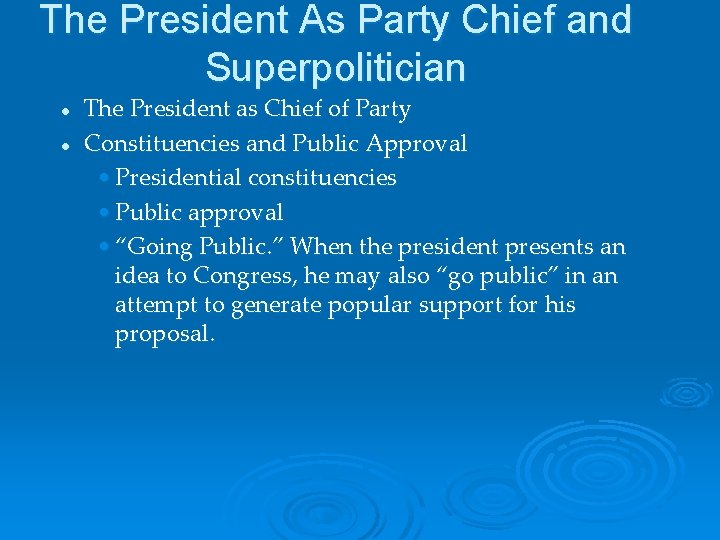 The President As Party Chief and Superpolitician l l The President as Chief of