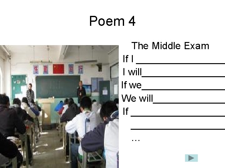 Poem 4 The Middle Exam If I ________ I will________ If we________ We will_______