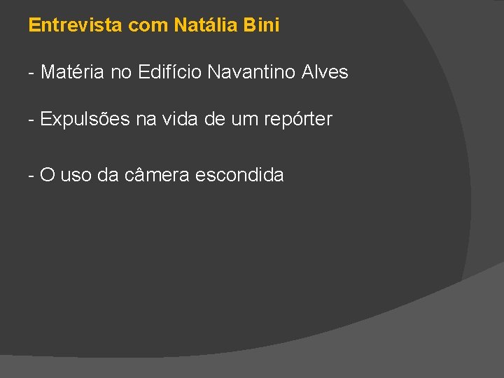 Entrevista com Natália Bini - Matéria no Edifício Navantino Alves - Expulsões na vida