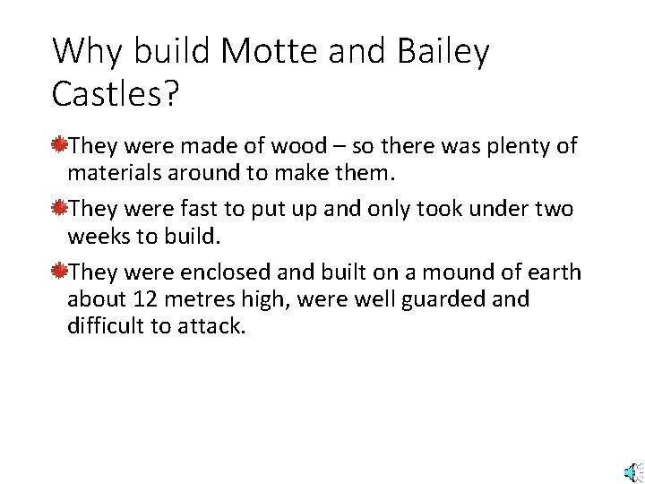 Why build Motte and Bailey Castles? They were made of wood – so there