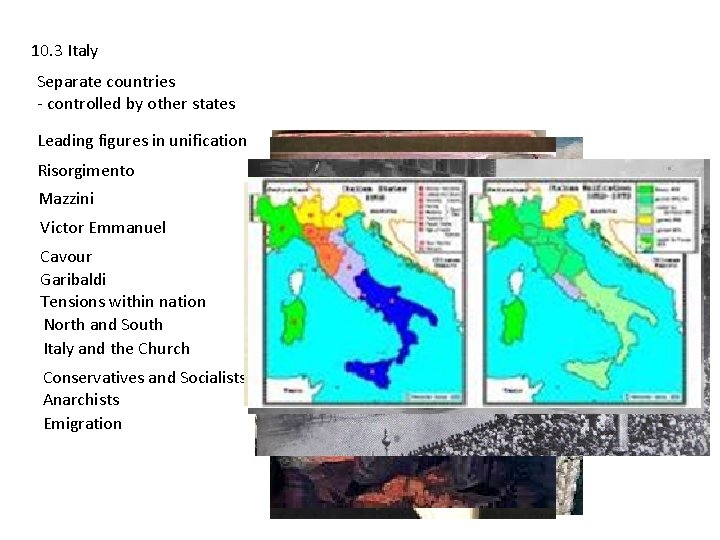 10. 3 Italy Separate countries - controlled by other states Leading figures in unification