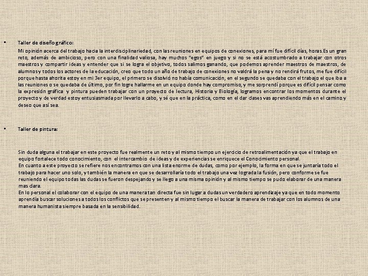  • Taller de diseño gráfico: Mi opinión acerca del trabajo hacia la interdisciplinariedad,