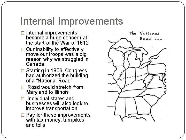 Internal Improvements � Internal improvements became a huge concern at the start of the Internal Improvements � Internal improvements became a huge concern at the start of the