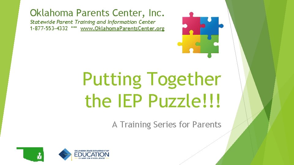 Oklahoma Parents Center, Inc. Statewide Parent Training and Information Center 1 -877 -553 -4332