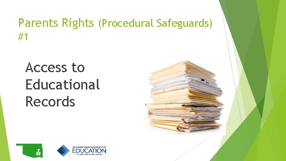 Parents Rights (Procedural Safeguards) #1 Access to Educational Records 