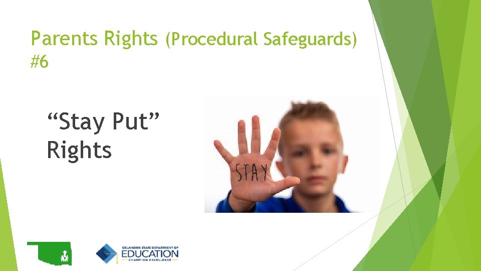 Parents Rights (Procedural Safeguards) #6 “Stay Put” Rights 
