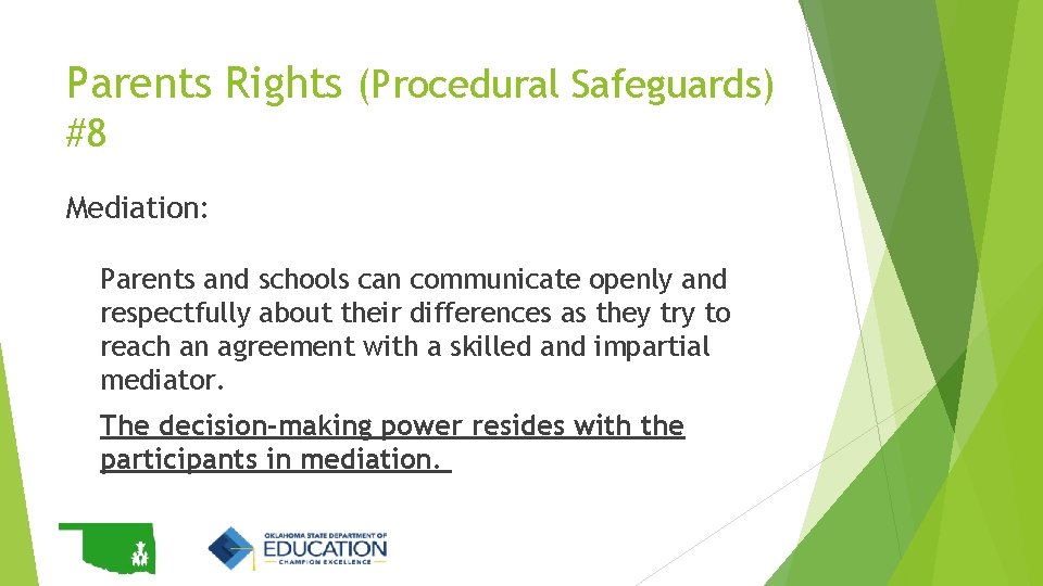 Parents Rights (Procedural Safeguards) #8 Mediation: Parents and schools can communicate openly and respectfully