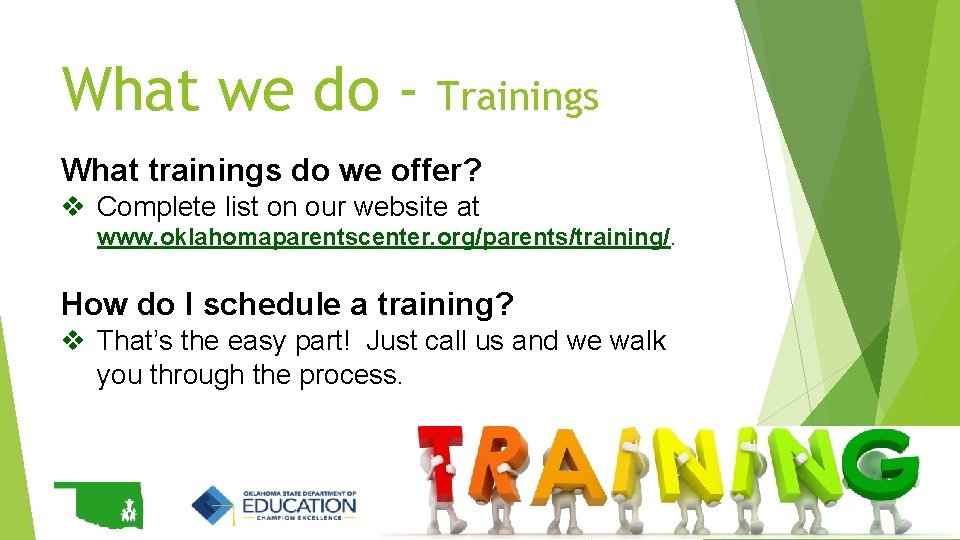 What we do - Trainings What trainings do we offer? v Complete list on