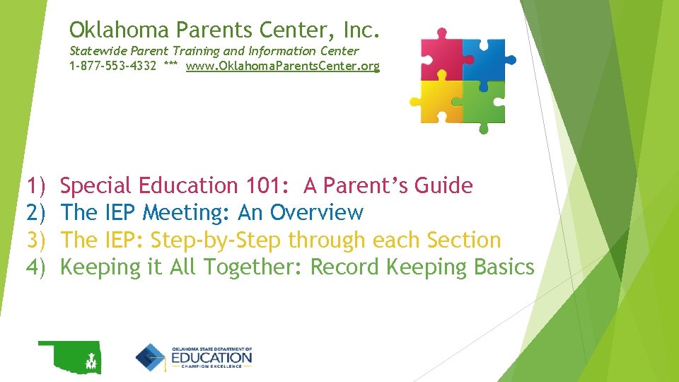 Oklahoma Parents Center, Inc. Statewide Parent Training and Information Center 1 -877 -553 -4332