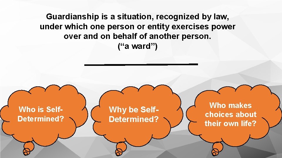 Guardianship is a situation, recognized by law, under which one person or entity exercises