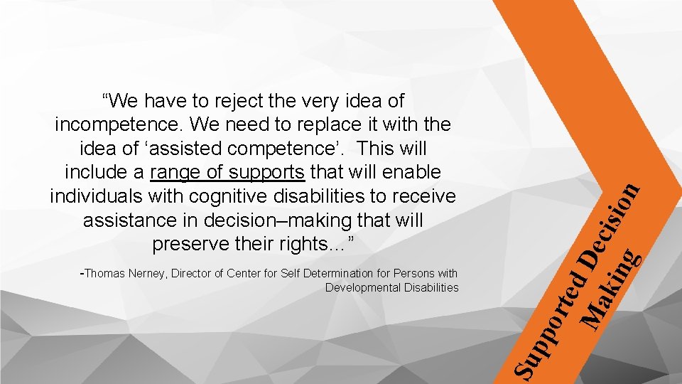 Developmental Disabilities po rte d Ma Dec kin isio g n -Thomas Nerney, Director