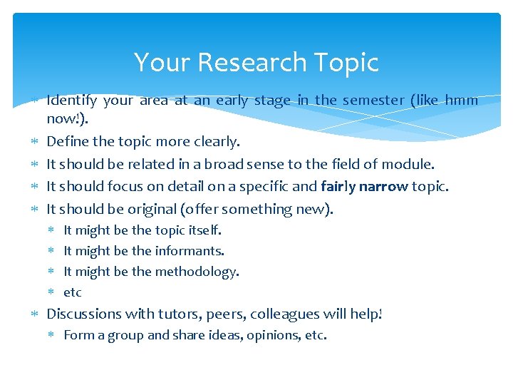 Your Research Topic Identify your area at an early stage in the semester (like Your Research Topic Identify your area at an early stage in the semester (like
