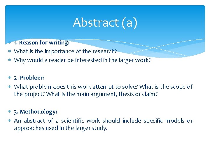 Abstract (a) 1. Reason for writing: What is the importance of the research? Why Abstract (a) 1. Reason for writing: What is the importance of the research? Why