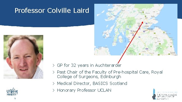 Professor Colville Laird > GP for 32 years in Auchterarder > Past Chair of