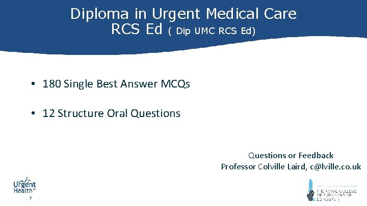 Diploma in Urgent Medical Care RCS Ed ( Dip UMC RCS Ed) • 180