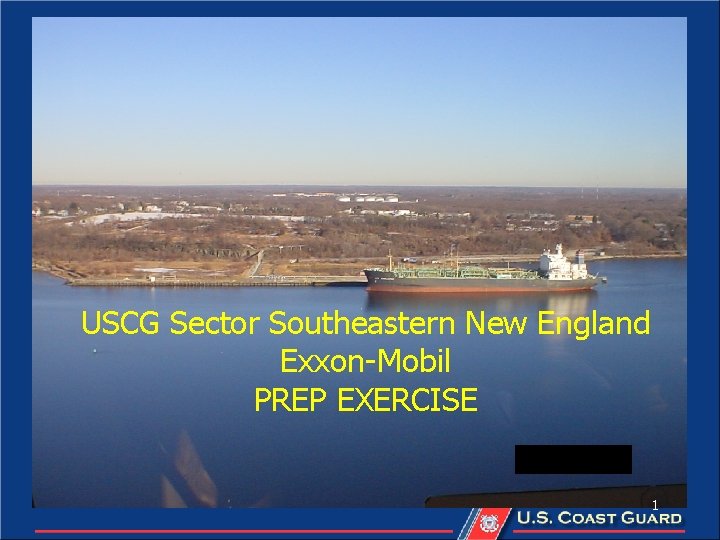 USCG Sector Southeastern New England Exxon-Mobil PREP EXERCISE 1 