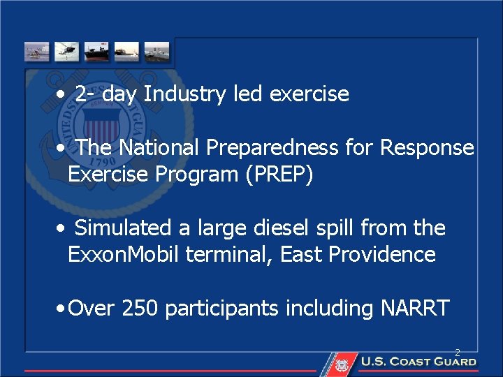  • 2 - day Industry led exercise • The National Preparedness for Response