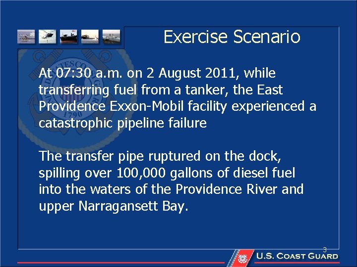 Exercise Scenario At 07: 30 a. m. on 2 August 2011, while transferring fuel