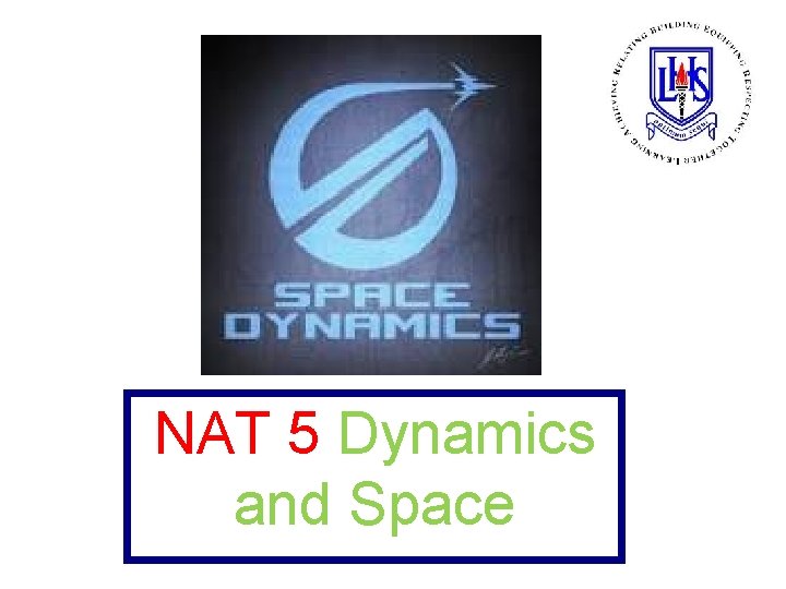 NAT 5 Dynamics and Space 