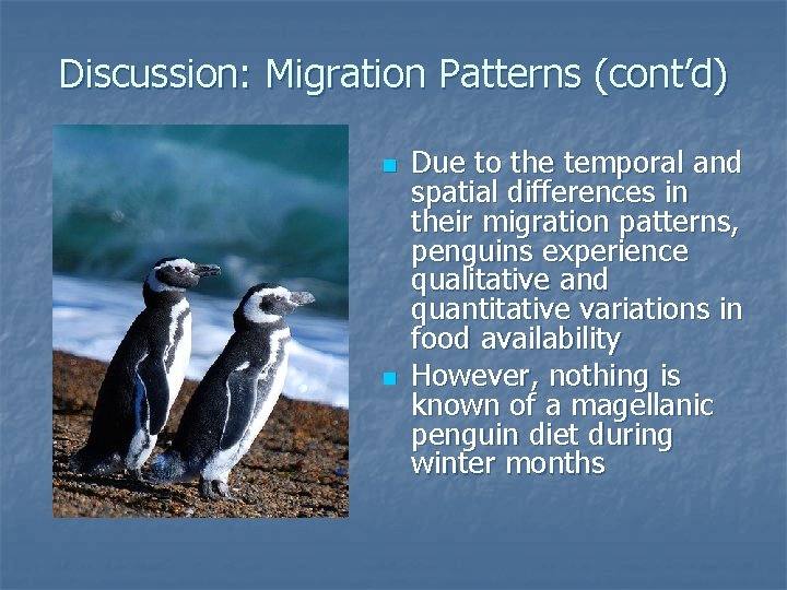 Discussion: Migration Patterns (cont’d) n n Due to the temporal and spatial differences in