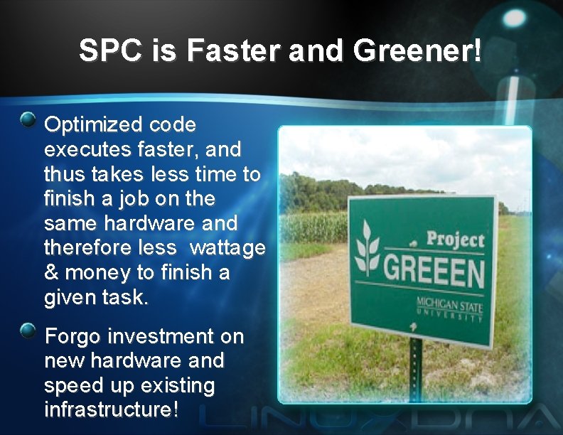 SPC is Faster and Greener! Optimized code executes faster, and thus takes less time