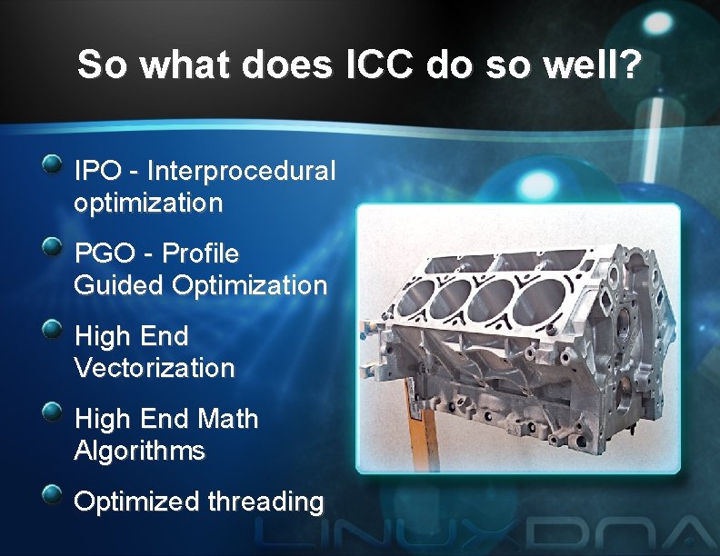 So what does ICC do so well? IPO - Interprocedural optimization PGO - Profile