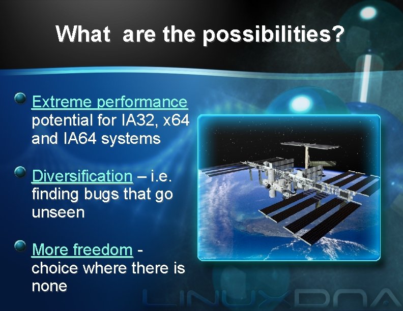 What are the possibilities? Extreme performance potential for IA 32, x 64 and IA