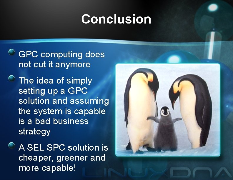 Conclusion GPC computing does not cut it anymore The idea of simply setting up