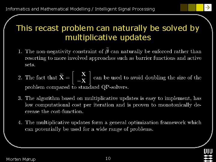Informatics and Mathematical Modelling / Intelligent Signal Processing This recast problem can naturally be Informatics and Mathematical Modelling / Intelligent Signal Processing This recast problem can naturally be