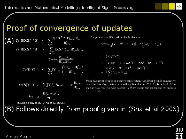 Informatics and Mathematical Modelling / Intelligent Signal Processing Proof of convergence of updates (A) Informatics and Mathematical Modelling / Intelligent Signal Processing Proof of convergence of updates (A)