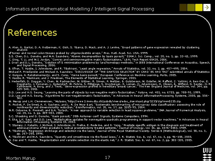 Informatics and Mathematical Modelling / Intelligent Signal Processing References A. Alon, N. Barkai, D. Informatics and Mathematical Modelling / Intelligent Signal Processing References A. Alon, N. Barkai, D.