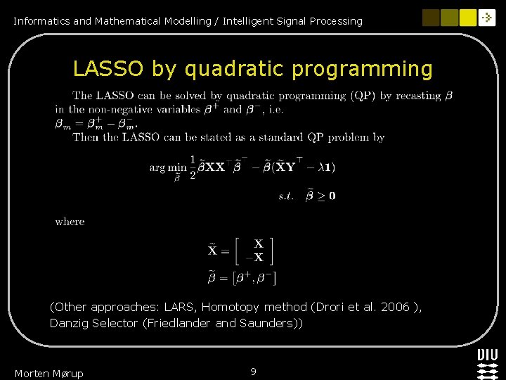 Informatics and Mathematical Modelling / Intelligent Signal Processing LASSO by quadratic programming (Other approaches: Informatics and Mathematical Modelling / Intelligent Signal Processing LASSO by quadratic programming (Other approaches:
