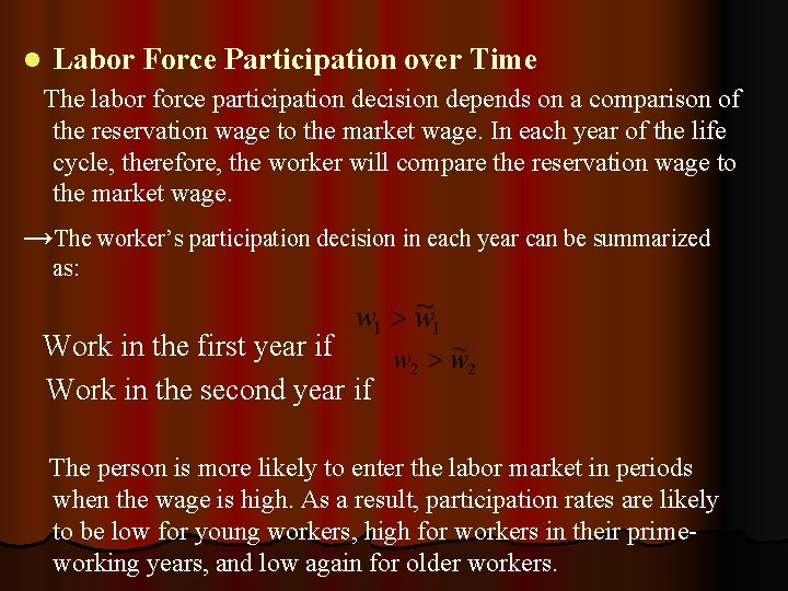 Lecture 3 Labor Supply over Time l We