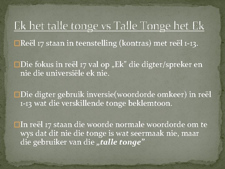 Ek het talle tonge vs Talle Tonge het Ek �Reël 17 staan in teenstelling