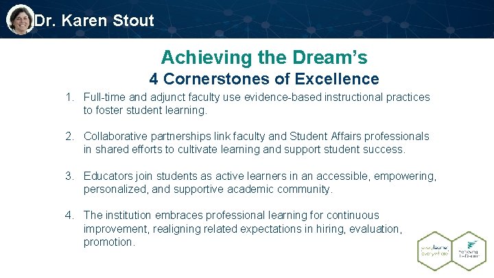 Dr. Karen Stout Achieving the Dream’s 4 Cornerstones of Excellence 1. Full-time and adjunct