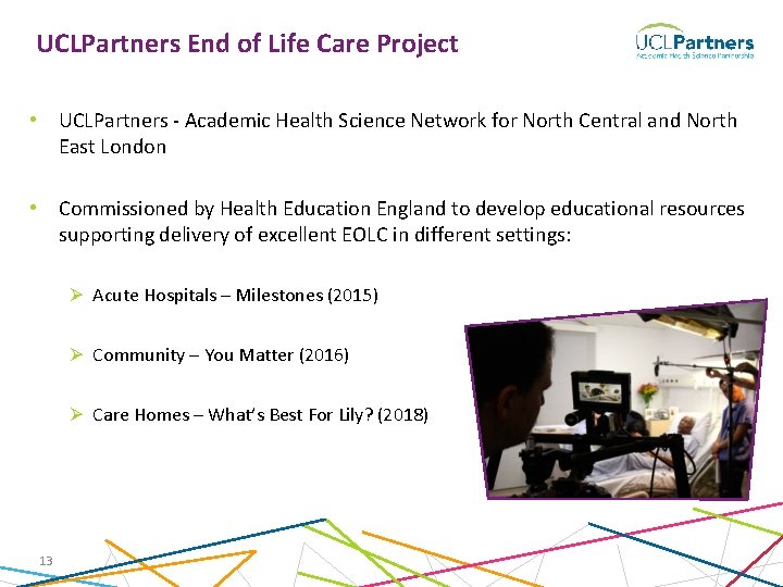 UCLPartners End of Life Care Project • UCLPartners - Academic Health Science Network for