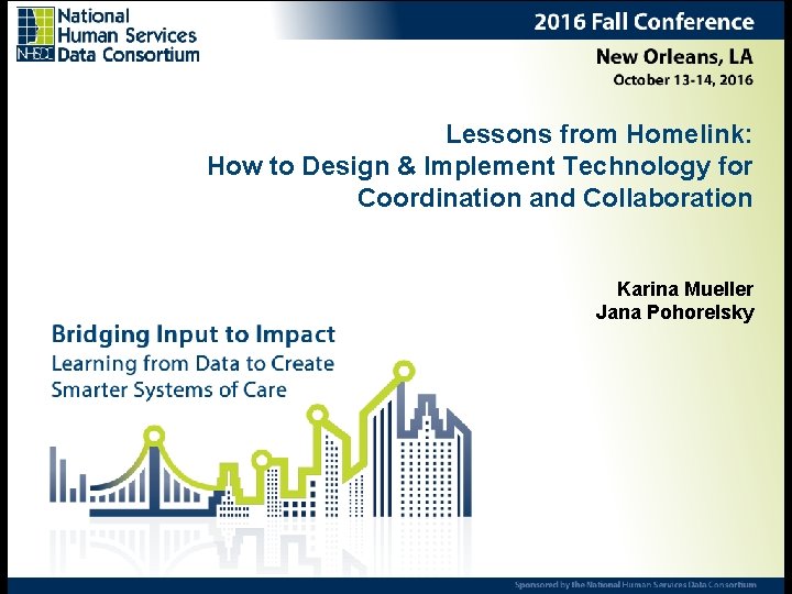 Lessons from Homelink: How to Design & Implement Technology for Coordination and Collaboration Karina