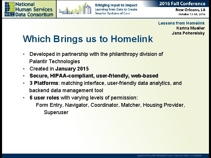 Which Brings us to Homelink Lessons from Homelink Karina Mueller Jana Pohorelsky • Developed