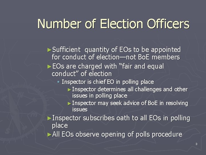 Number of Election Officers ►Sufficient quantity of EOs to be appointed for conduct of