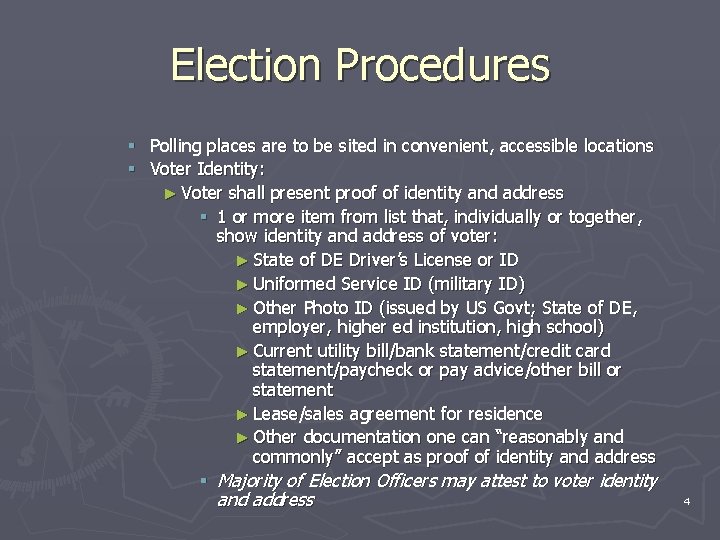 Election Procedures § § Polling places are to be sited in convenient, accessible locations