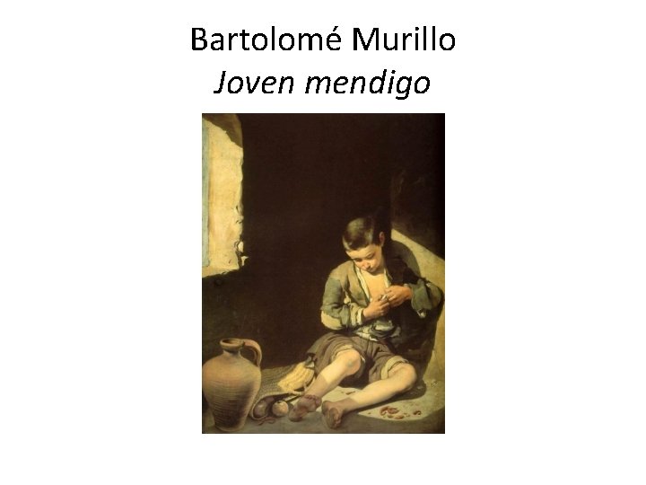 Bartolomé Murillo Joven mendigo 