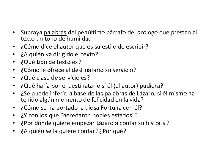  • Subraya palabras del penúltimo párrafo del prólogo que prestan al texto un