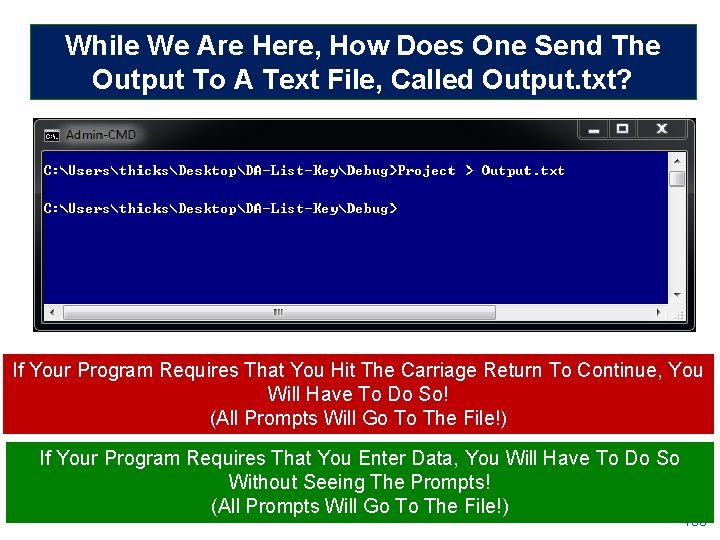 While We Are Here, How Does One Send The Output To A Text File,