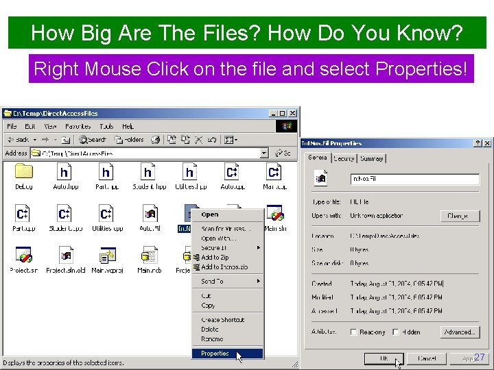 How Big Are The Files? How Do You Know? Right Mouse Click on the