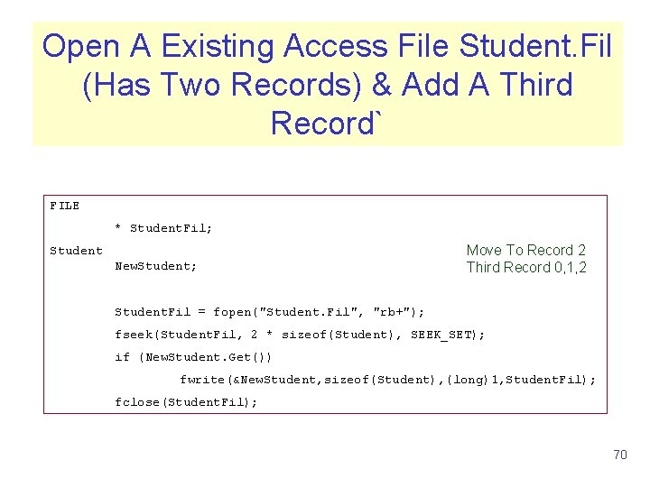 Open A Existing Access File Student. Fil (Has Two Records) & Add A Third