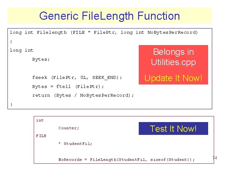 Generic File. Length Function long int Filelength (FILE * File. Ptr, long int No.