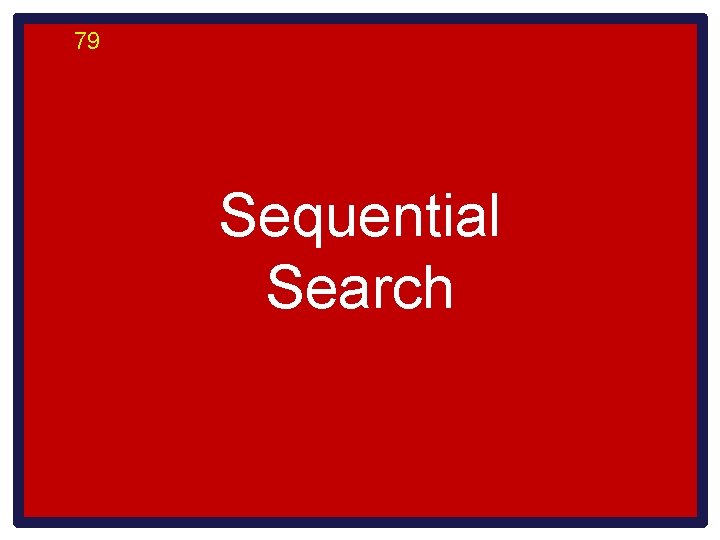 79 Sequential Search 