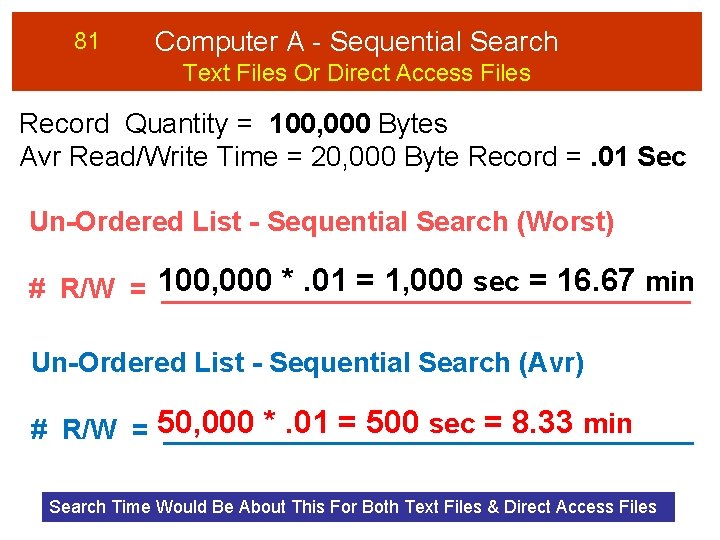 81 Computer A - Sequential Search Text Files Or Direct Access Files Record Quantity