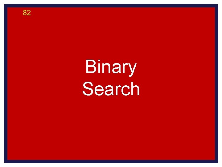82 Binary Search 